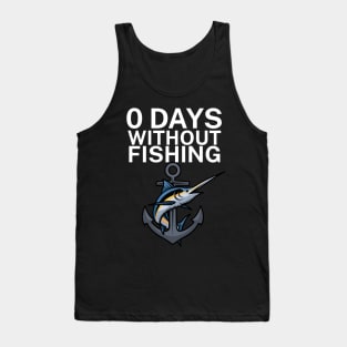 0 days without fishing Tank Top